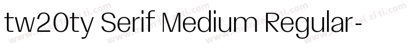 tw20ty Serif Medium Regular字体转换